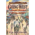 Going West: Goin' to California Book 1