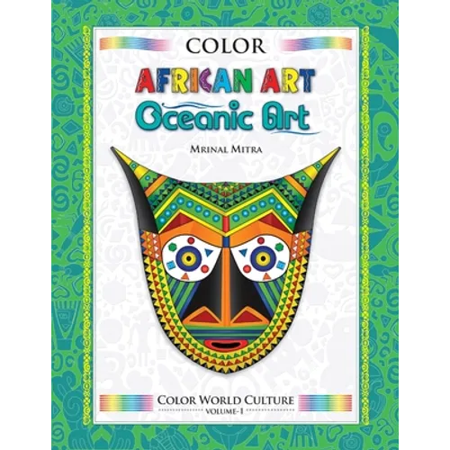 Color World Culture: African Art & Oceanic Art
