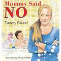 Mommy Said No