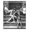 East 7th Street stoop portraits: East Village NYC 1986-1989