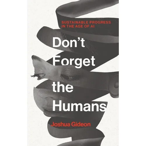Don't Forget the Humans: Sustainable Progress in the Age of AI