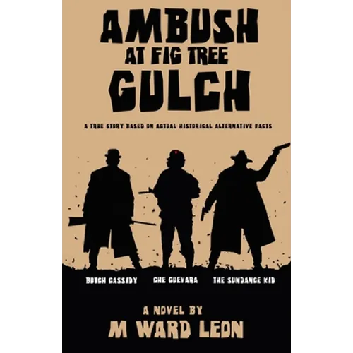 Ambush at Fig Tree Gulch
