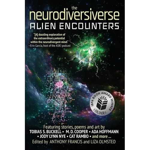 The Neurodiversiverse - Alien Encounters: A Science Fiction Anthology of Stories, Poetry, and Art