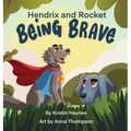 Hendrix and Rocket: Being Brave