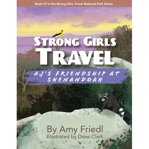 Strong Girls Travel: AJ's Friendship at Shenandoah