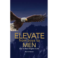 Elevate from boys to MEN: Soar to New Heights in Life