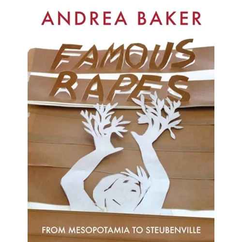 Famous Rapes: From Mesopotamia to Steubenville