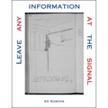 Leave Any Information at the Signal: Writings, Interviews, Bits, Pages