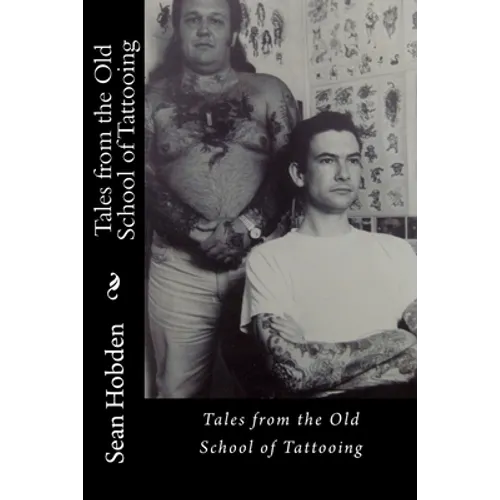 Tales from the Old School of Tattooing