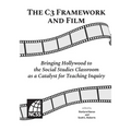 The C3 Framework and Film: Bringing Hollywood to the Social Studies Classroom as a Catalyst for Teaching Inquiry