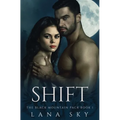 Shift: A Dark Paranormal Shifter Romance