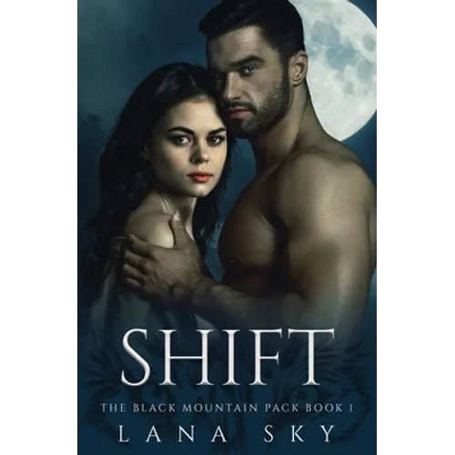 Shift: A Dark Paranormal Shifter Romance