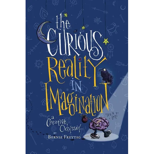 The Curious Reality In Imagination: A Creative Odyssey