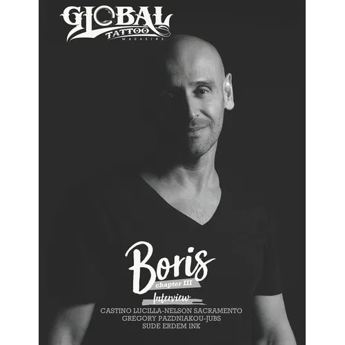 Global Tattoo Magazine by Boris: Chapter III