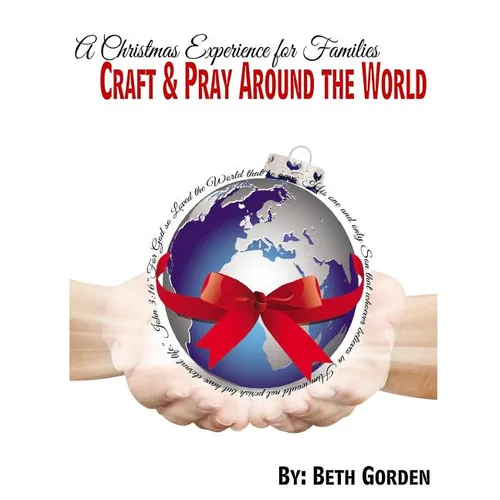 Craft and Pray Around the World: A Christmas Experience for Families