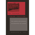 College Fear Factor: How Students and Professors Misunderstand One Another