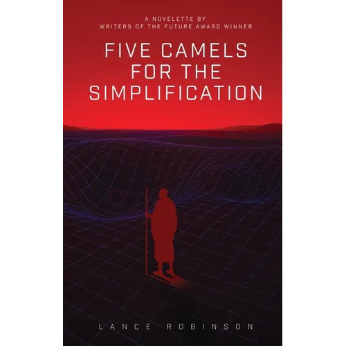 Five Camels for the Simplification: A novelette