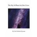 The Sky Is Bluer for One Crow
