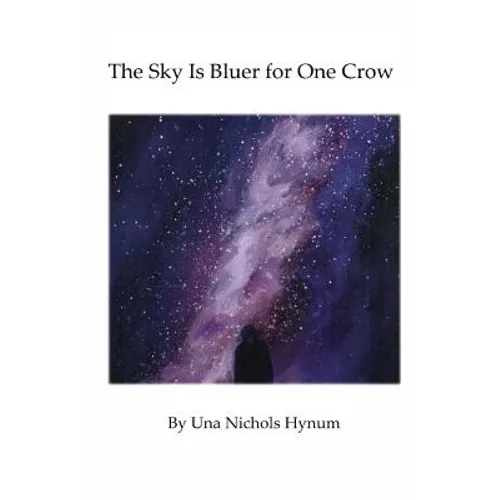 The Sky Is Bluer for One Crow