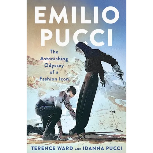 Emilio Pucci: The Astonishing Odyssey of a Fashion Icon