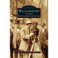 Williamsport: The Grit Photograph Collection