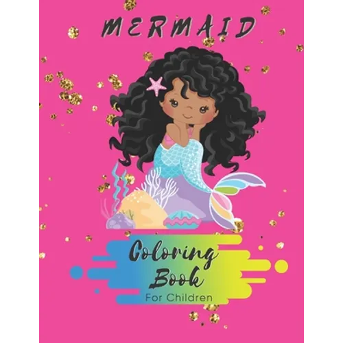 Mermaid Coloring Book For Children: 50 Coloring Pages - Black Children Coloring Book - Size 8.5 x 11