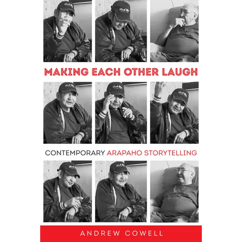 Making Each Other Laugh: Contemporary Arapaho Storytelling