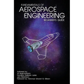 Fundamentals of Aerospace Engineering: (Beginner's Guide)