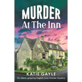 Murder at the Inn: An utterly gripping English cozy murder mystery