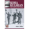 Koma Kulshan: The Story of Mt. Baker