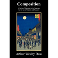 Composition: A Series of Exercises in Art Structure for the Use of Students and Teachers