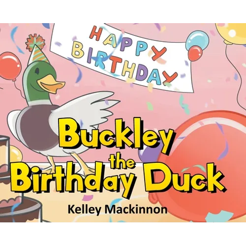 Buckley the Birthday Duck