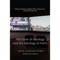 The Form of Ideology and the Ideology of Form: Cold War, Decolonization and Third World Print Cultures