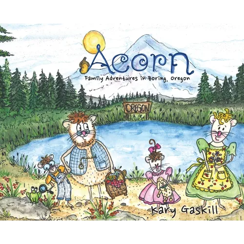 Acorn Family Adventures in Boring, Oregon