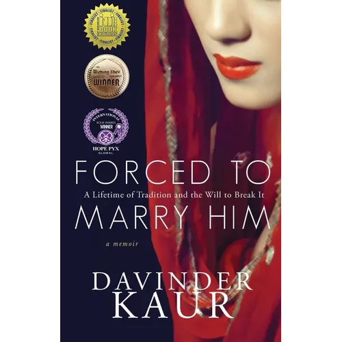 Forced to Marry Him: A Lifetime of Tradition and the Will to Break It