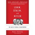 Lenin, Stalin, and Hitler: The Age of Social Catastrophe