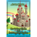 How to Draw Castles and Build Imaginary Kingdoms: Drawing a Castle from Start to End: Detailed Steps