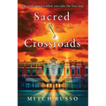 Sacred Crossroads: The Path Appears When You Take The First Step