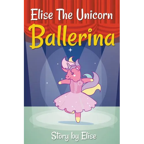 Elise The Unicorn Ballerina