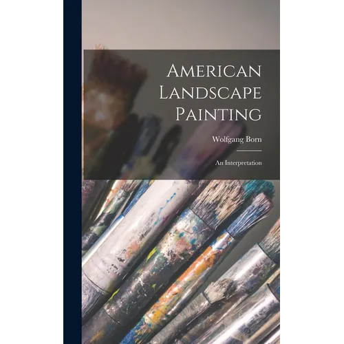 American Landscape Painting: an Interpretation