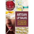 Artisan Lip Balms: Homemade Lip Balms