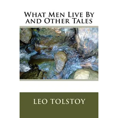 What Men Live By and Other Tales