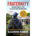 Fraternity: An Inside Look at a Year of College Boys Becoming Men