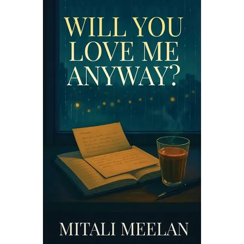 Will You Love Me Anyway?
