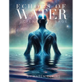 Echos of Water: science to sage