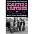 Slapping Leather: Queer Cowfolx at the Gay Rodeo
