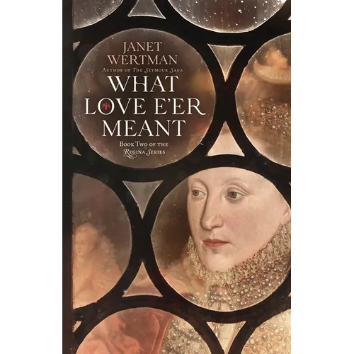 What Love E'er Meant