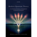 Modern Quantum Theory: From Quantum Mechanics to Entanglement and Quantum Information