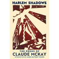 Harlem Shadows: The Poems of Claude McKay