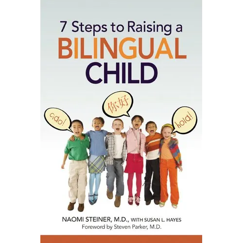 The 7 Steps to Raising a Bilingual Child (Special)